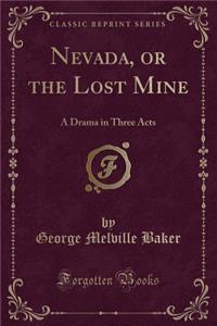 Nevada, or the Lost Mine