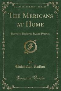 The Mericans at Home