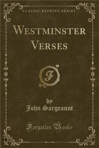 Westminster Verses (Classic Reprint)