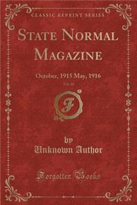 State Normal Magazine, Vol. 20: October, 1915 May, 1916 (Classic Reprint)