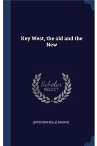 Key West, the Old and the New