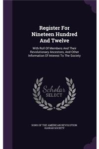 Register for Nineteen Hundred and Twelve