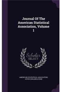 Journal of the American Statistical Association, Volume 1