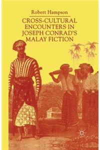 Cross-Cultural Encounters in Joseph Conrad's Malay Fiction