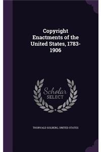 Copyright Enactments of the United States, 1783-1906