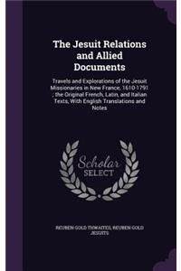 The Jesuit Relations and Allied Documents