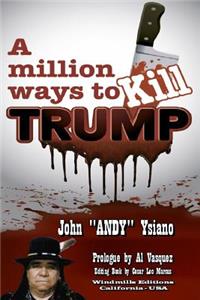 Million Ways to Kill TRUMP