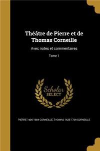 Theatre de Pierre Et de Thomas Corneille