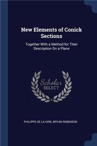 New Elements of Conick Sections