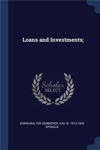 Loans and Investments;