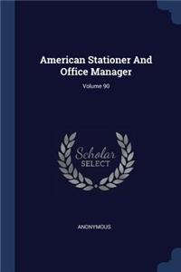 American Stationer And Office Manager; Volume 90