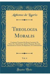 Theologia Moralis, Vol. 4