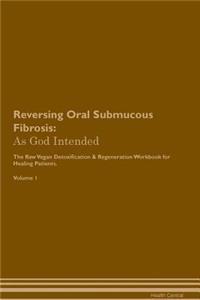 Reversing Oral Submucous Fibrosis