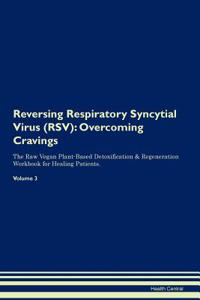 Reversing Respiratory Syncytial Virus (RSV)
