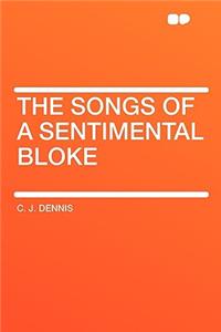 The Songs of a Sentimental Bloke