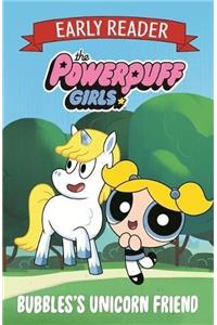 Powerpuff Girls Early Reader: Bubbles's Unicorn Friend