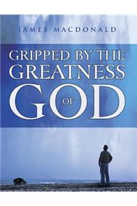 Gripped by the Greatness of God - Member Book