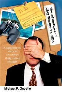 Adventures of Chip Weatherbe, MBA