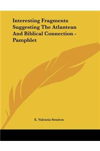 Interesting Fragments Suggesting The Atlantean And Biblical Connection - Pamphlet