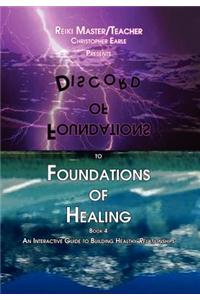 Foundations of Discord to Foundations of Healing