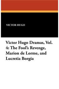 Victor Hugo Dramas, Vol. 4