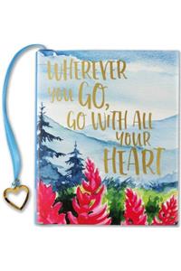 Wherever You Go, Go W/All Your Hear