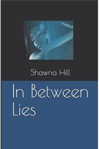 In Between Lies