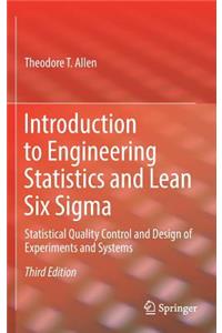 Introduction to Engineering Statistics and Lean Six Sigma