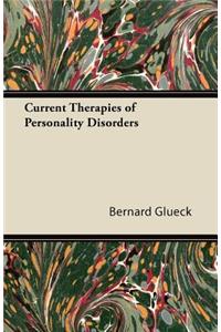 Current Therapies of Personality Disorders