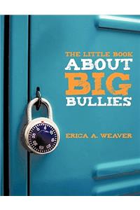 The Little Book about Big Bullies