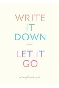 Write It Down, Let It Go