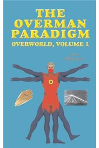 Overman Paradigm