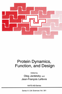 Protein Dynamics, Function, and Design