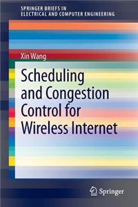 Scheduling and Congestion Control for Wireless Internet