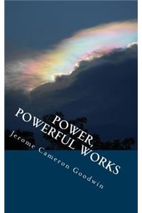 Power, Powerful Works