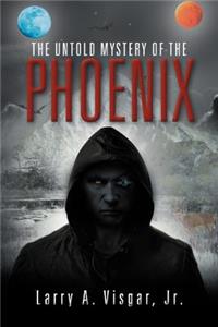 Untold Mystery of the Phoenix