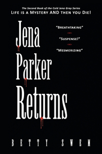 Jena Parker Returns