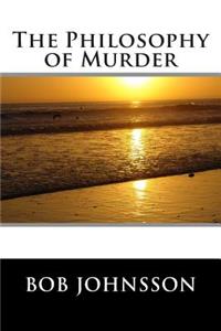 Philosophy of Murder