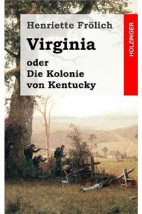 Virginia oder Die Kolonie von Kentucky