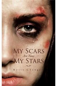 My Scars Are Now My Stars