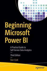 Beginning Microsoft Power BI:A Practical Guide to Self-Service Data Analytics