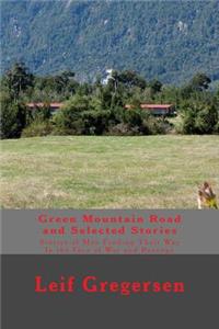 Green Mountain Road and Selected Stories