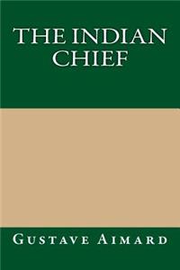The Indian Chief