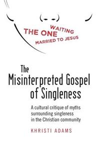 Misinterpreted Gospel of Singleness