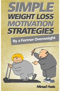 Simple Weight Loss Motivation Strategies