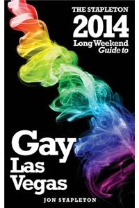 The Stapleton 2014 Long Weekend Guide to Gay Las Vegas