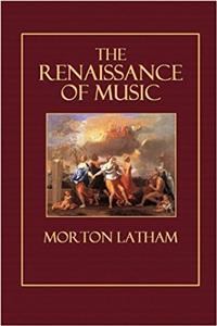 The Renaissance of Music