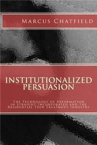 Institutionalized Persuasion