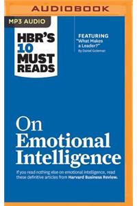 Hbr's 10 Must Reads on Emotional Intelligence