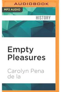 Empty Pleasures